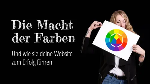 Links steht: "Die Mach der Farben Und wie sie deine Website zum Erfolg führen" Rechts haltet Bianca ein Schild mit einer Farbskala hoch