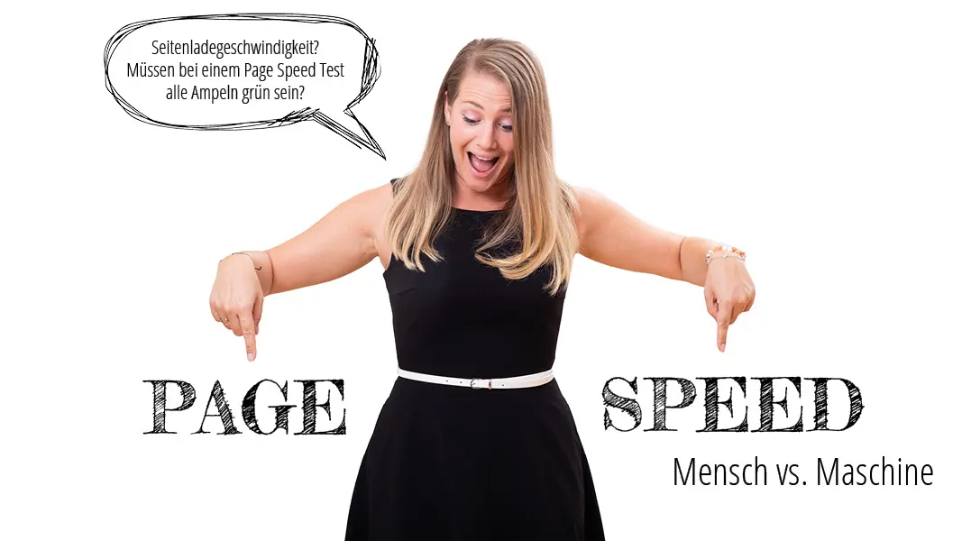 Sabrina zeigt auf die Wörter: "Page", "Speed" und darüber steht eine Sprechblasse mit dem Text:"Seitenladegeschwindigkeit? Müssen bei einem Page Speed Test alle Ampeln grün sien?"